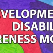 March is Developmental Disabilities Awareness Month